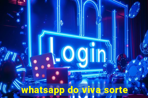 whatsapp do viva sorte